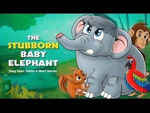 The Stubborn Baby Elephant | Bedtime Stories for Kids