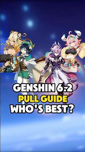 SAVE YOUR PRIMOS! Genshin 6.2 BEST Characters to Spend Your Pulls On | LootBar.GG