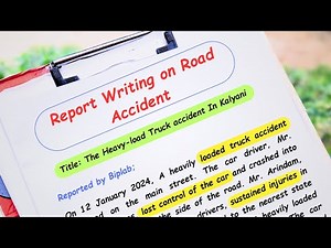 Report Writing On Road Accident | How to Write a Great Road Accident Report
