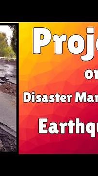 Project on Disaster Management "EARTHQUAKE"