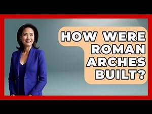 How Were Roman Arches Built? - Archaeology Quest