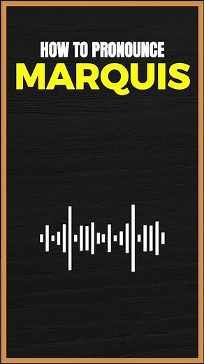 How to Pronounce Marquis in American English