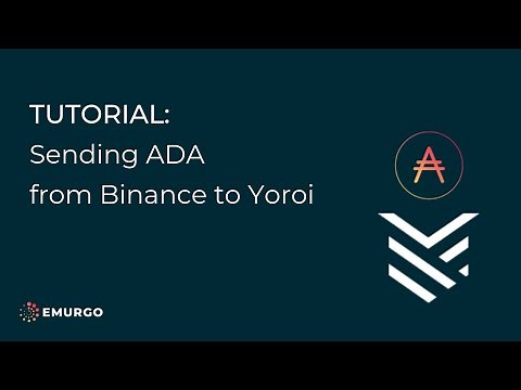 Sending Cardano ADA from Binance to EMURGO's Yoroi Wallet