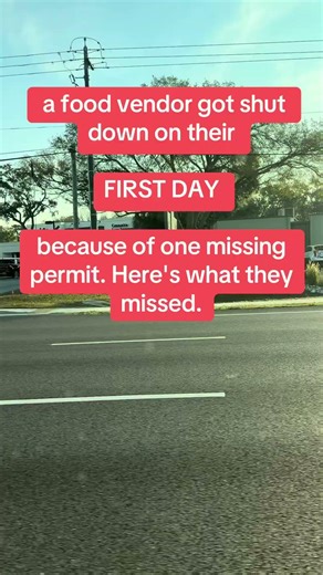 a food vendor got shut down on their FIRST DAY because of one missing permit. Here's what they misse