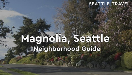 Living in Magnolia, Seattle, WA: Neighborhood Guide - Seattle Travel