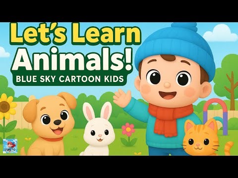 🐾✨ Let’s Learn Animals! | Blue Sky Cartoon Kids