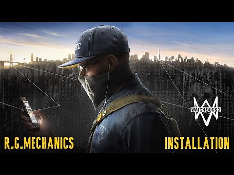 How to Install Watch Dogs 2 Repack R_G_Mechanics on Windows 10 PRO X64
