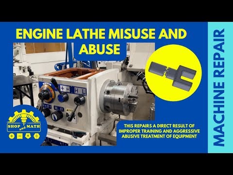 Engine Lathe Misuse and Abuse