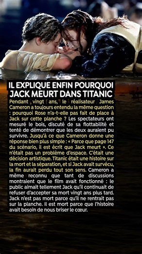 Il explique enfin pourquoi Jack meurt dans Titanic