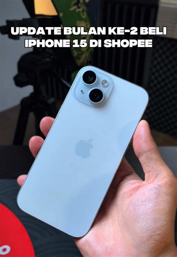 Update bulan ke-2 beli iPhone 15 di Shopee . . #iphone #iphone15 #reviewiphone #rekomendasiiphone