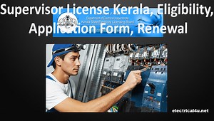 Electrical Supervisor License Kerala, Eligibility, Application Form | Electrical4u