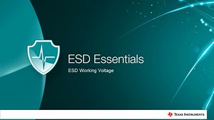 ESD Essentials: ESD Working Voltage | Vídeo | TI.com