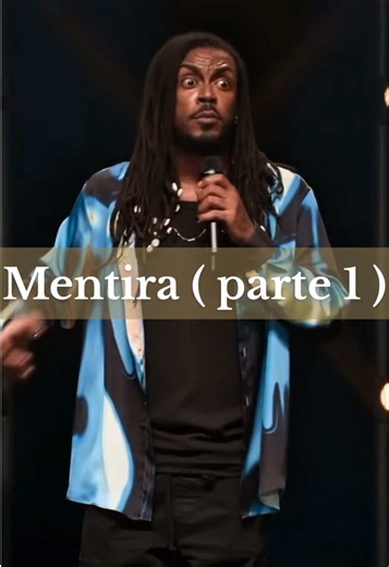 Mentira ( parte 1 ) #humor #standup #comedia #fyyyyyyyyyyyyyyyy #piada @Standarte @Standarte @Standarte