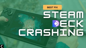 How to Fix Steam Deck Keeps Crashing? 13 Quick Fixes