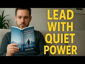 Strategies for the Introverted Leader – Master Quiet Confidence & Lead with Power | auiobook