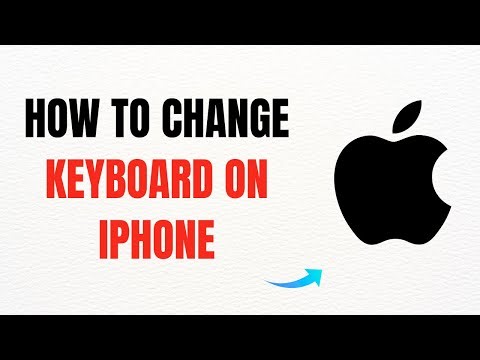 How To Change Keyboard On iPhone – Full Guide