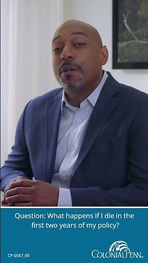 What happens if I die in the first two years of my policy?