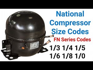 Refrigerator national compressor HP size codes (FN) All size 1/3 1/4 1/5 1/6
