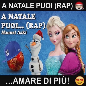 Ecco a voi "A Natale Puoi RAP" un remix in chiave RAP della canzone A Natale Puoi! Spero sia di vostro gradimento! A Natale Puoi RAP - Manuel Aski Per scaricare GRATIS la canzone: https://goo.gl/9tSgjK Per scaricare GRATIS il video e mandarlo con Whatsapp: https://goo.gl/9tSgjK Guarda il Video in HD su YouTube: http://www.youtube.com/rv1ORKBYW2s Per tutti gli altri video: http://www.youtube.com/AskiChannel | Manuel Aski