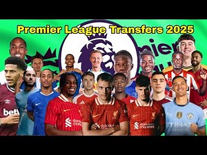 ▶️Premier League Summer Transfer Window 2025–26: Latest Deals & Updates