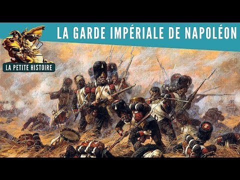 La Petite Histoire : La garde impériale de Napoléon