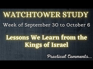 WATCHTOWER STUDY ♡ Week of September 30 to October 6 ✅ PRACTICAL COMMENTS