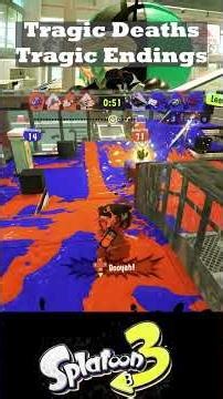 Tragic Deaths, Tragic Endings #splatoon3 #gaming #splatoongameplay #nintendo #splatoon #splatfest
