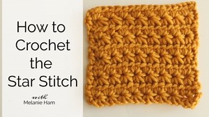 Star Stitch Crochet Tutorial - Crochet Stitches