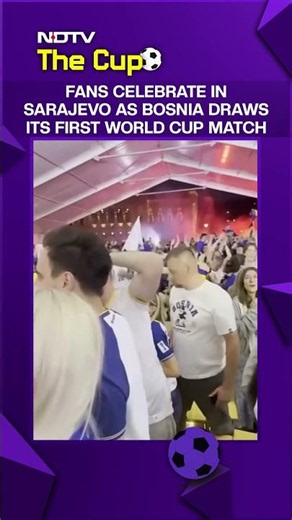 FIFA World Cup 2026 | Fans Celebrate In Sarjevo After Bosnia Draws Its First Game In The Cup