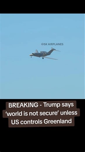 BREAKING - Trump says ‘world is not secure’ unless US controls Greenland