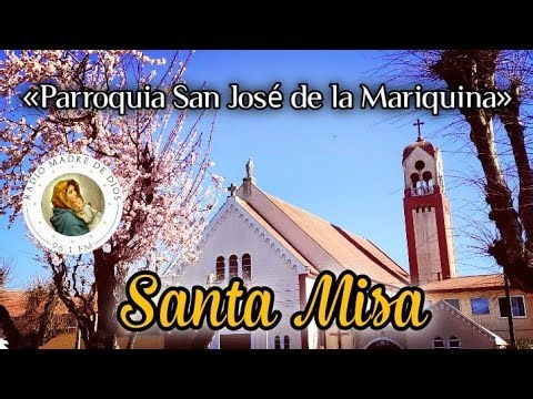Santa Misa jueves 23 de abril 2026. Parroquia San José de la Mariquina
