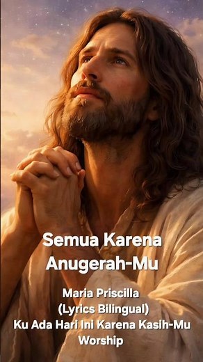 Maria Priscilla - Semua Karena Anugerah-Mu (Lyrics) | "ALL YOUR GRACE" | Worship #shorts