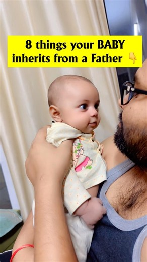 8 Genetic Traits Your Baby Inherits From Dad|Father son Bond #fatherson #newmom #father