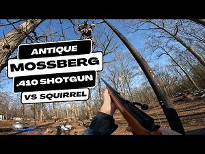 Squirrel Hunting With An Antique .410 Shotgun