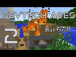 Minecraft Sevtech Ages [2] Hot Grill