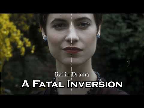 A Fatal Inversion | Radio Drama