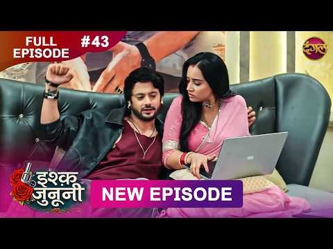ISHQ JUNOONI | Full Episode 43 | 16 March 2026 | Full HD #Newepisode | Dangal TV
