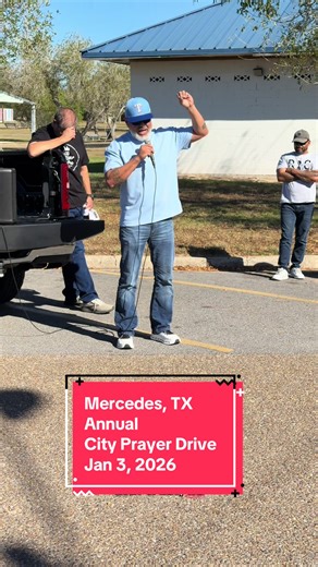 Annual City Prayer Drive in Mercedes, TX