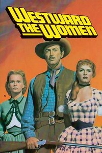 Westward the Women (1951) - Where to Watch