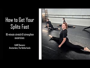 How to Get Your Splits Fast – 10 Minute Stretch & Strengthen Exercises for Dancers