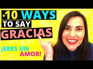 +10 WAYS to say THANK YOU in SPANISH