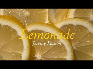 Jeremy Passion - Lemonade // lyrics