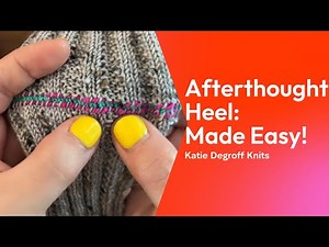 Afterthought Heel- MADE EASY! #knitting #tutorial #yarn #sockknitting #knit #solutions