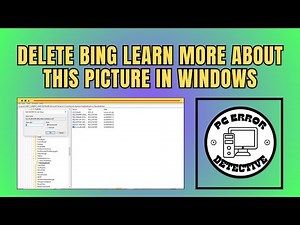 How To Delete Bing Learn More About This Picture In Windows