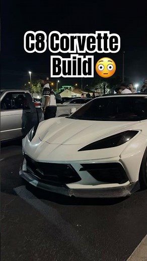 C8 Corvette Build😳#CarLover #CarLifestyle #CarMeet