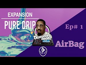 Using Native Instruments Pure Drip Expansion in the Akai MPC softwar ep 1