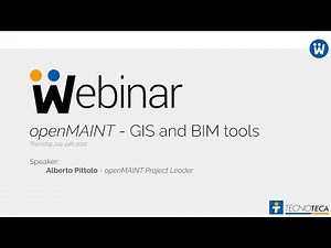 Webinar: openMAINT - GIS and BIM tools