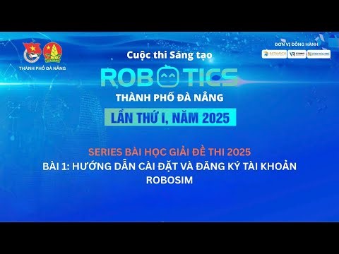 Lesson 1: Download and install Robosim I Creative Robotics Danang 2025 I Viet Robot Education