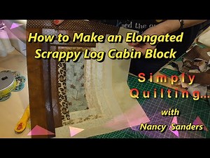 How to piece an Elongated Scrappy Log Cabin Quilt Block ‪@simplyquiltingwithnancysanders‬
