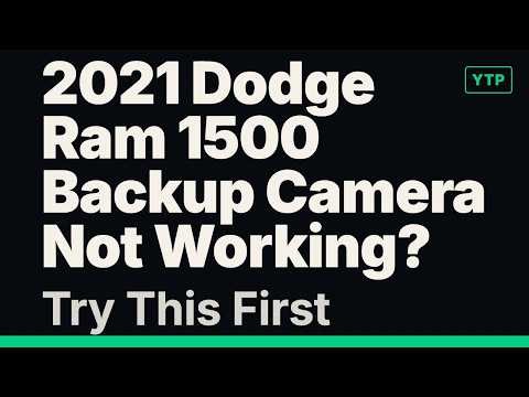 2021 Dodge Ram 1500 Backup Camera Not Working? Try This First